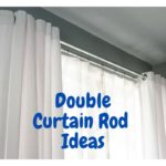 Double Curtain Rod Ideas