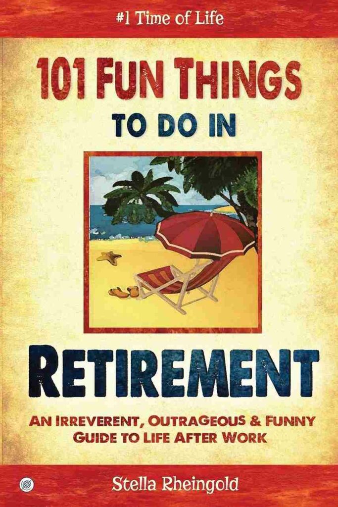  101 Fun Things To Do in Retirement Book